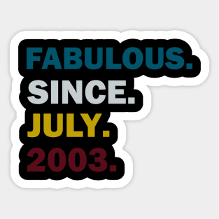 18th Birthday.FABULOUS Since July 2003 18 Year Old Boys Girls T-Shirt Sticker